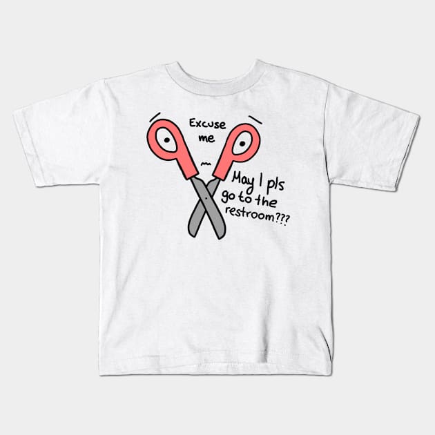 Excuse me, May I please go to the Restroom scissors Kids T-Shirt by Artmmey